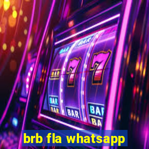 brb fla whatsapp